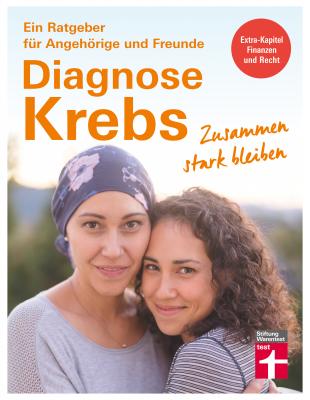 Diagnose Krebs - Isabell-Annett Beckmann Ein Ratgeber für Angehörige und Freunde