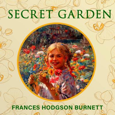 The Secret Garden - Фрэнсис Элиза Бёрнетт 