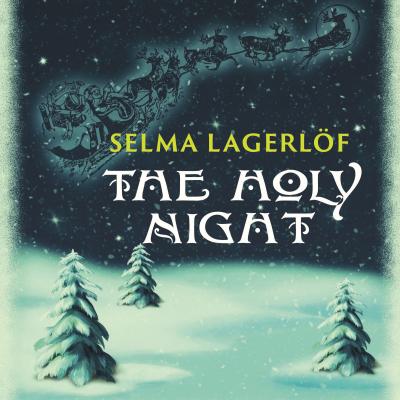 The Holy Night - Сельма Лагерлёф 