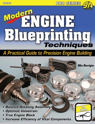 Modern Engine Blueprinting Techniques - Mike Mavrigian 