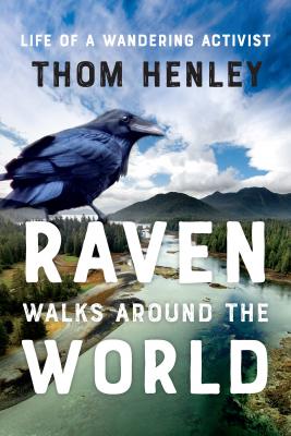 Raven Walks Around the World - Thom Henley 