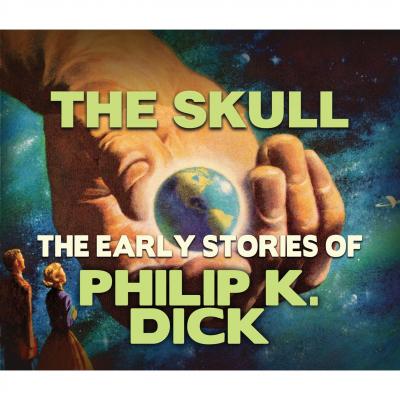The Skull (Unabridged) - Philip K. Dick 