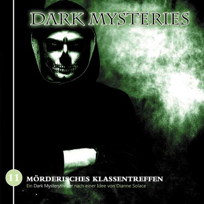 Dark Mysteries, Folge 11: Mörderisches Klassentreffen - Markus Winter 