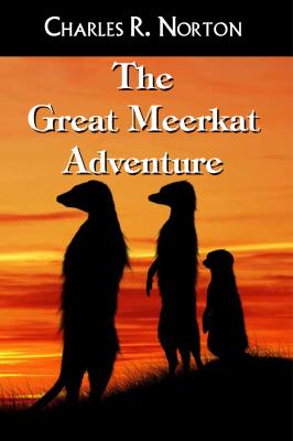 The Great Meerkat Adventure - Charles Norton 