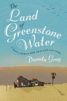 The Land of Greenstone Water - Danuta Gray 