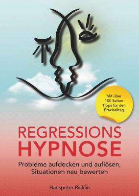 Regressions Hypnose - Hanspeter Ricklin 