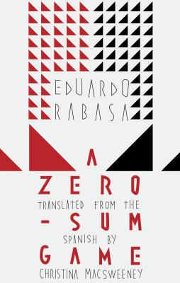 A Zero-Sum Game - Eduardo Rabasa 