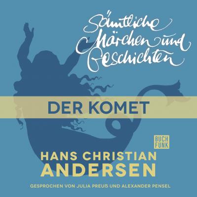 H. C. Andersen: Sämtliche Märchen und Geschichten, Der Komet - Hans Christian Andersen 