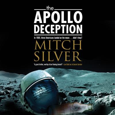 The Apollo Deception (Unabridged) - Mitch Silver 