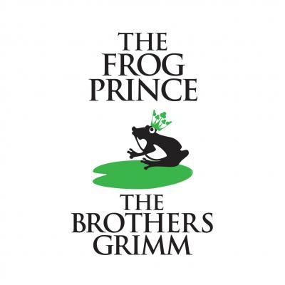 The Frog-Prince (Unabridged) - the Brothers Grimm 