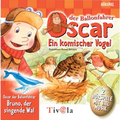 Ein komischer Vogel / Der singende Wal - Oscar der Ballonfahrer - Tivola 
