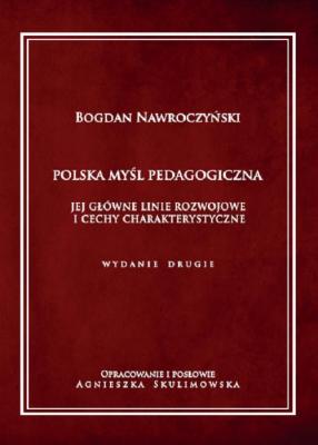 Polska myśl pedagogiczna. Jej główne linie rozwojowe i cechy charakterystyczne - Bogdan Nawroczyński 