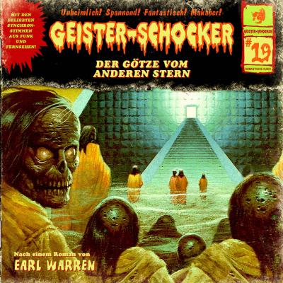Geister-Schocker, Folge 19: Der Götze vom anderen Stern - Earl Warren 