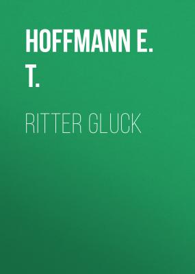 Ritter Gluck - Hoffmann E. T. 