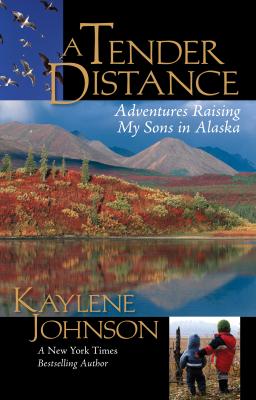 A Tender Distance - Kaylene Johnson 