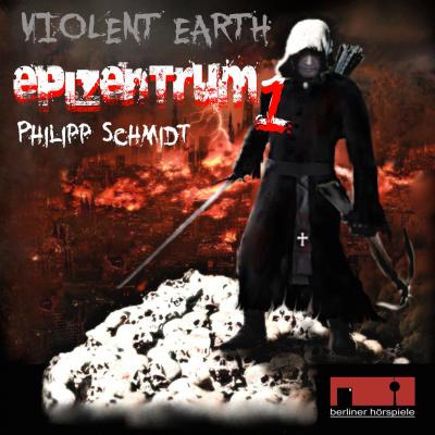Violent Earth - Epizentrum, 1: Violent Earth Prequel, Folge 1: Epizentrum (ungekürzt) - Philipp Schmidt 