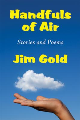 Handfuls of Air - Jim Gold 
