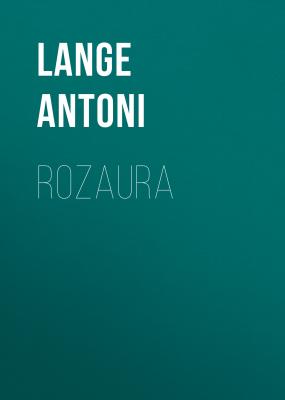 Rozaura - Lange Antoni 
