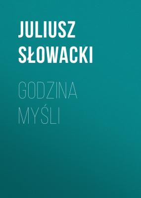 Godzina myśli - Juliusz Słowacki 