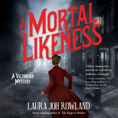 A Mortal Likeness - A Victorian Mystery 2 (Unabridged) - Laura Joh Rowland 