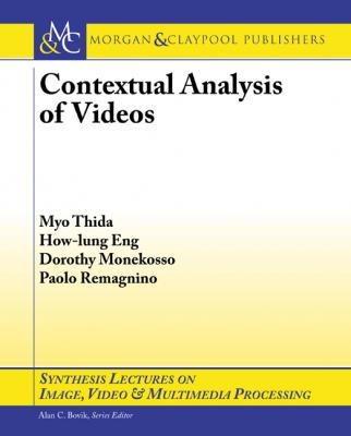 Contextual Analysis of Videos - Myo Thida Synthesis Lectures on Image, Video, and Multimedia Processing