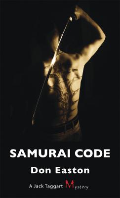 Samurai Code - Don Easton A Jack Taggart Mystery