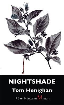 Nightshade - Tom Henighan A Sam Montcalm Mystery