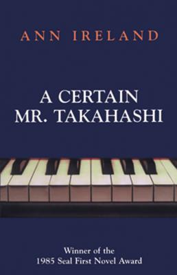 A Certain Mr. Takahashi - Ann Ireland 