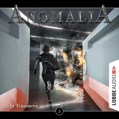 Anomalia - Das Hörspiel, Folge 5: In Trümmern - Lars Eichstaedt 