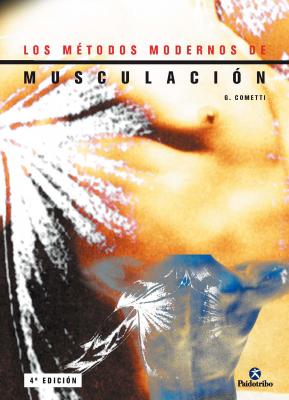 Los métodos modernos de musculación - Gilles Cometti Musculación