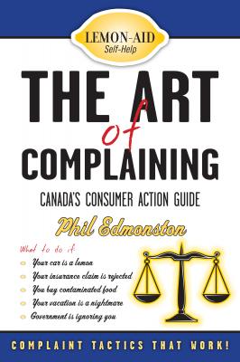 The Art of Complaining - Phil Edmonston 