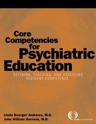 Core Competencies for Psychiatric Education - Linda Boerger Andrews 