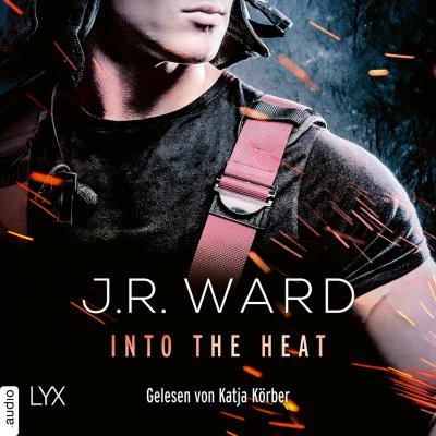 Into the Heat (Ungekürzt) - J. R. Ward 