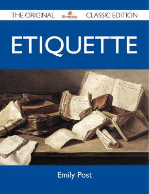 Etiquette - The Original Classic Edition - Post Emily 