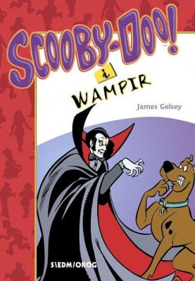 Scooby-Doo! i wampir - James Gelsey Scooby-Doo! Tajemnice