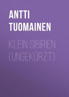 Klein Sibirien (Ungekürzt) - Antti Tuomainen 