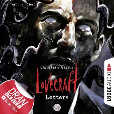 Lovecraft Letters - Lovecraft Letters, Folge 8 (Ungekürzt) - Christian Gailus 