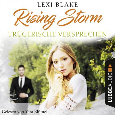 Trügerische Versprechen - Rising-Storm-Reihe 2 (Ungekürzt) - Lexi Blake 