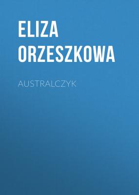 Australczyk - Eliza Orzeszkowa 