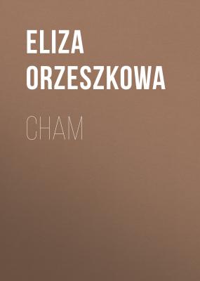 Cham - Eliza Orzeszkowa 