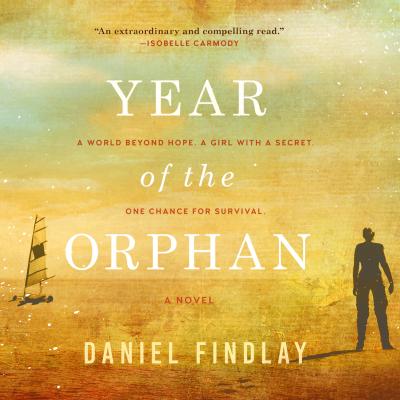 Year of the Orphan (Unabridged) - Daniel Findlay 