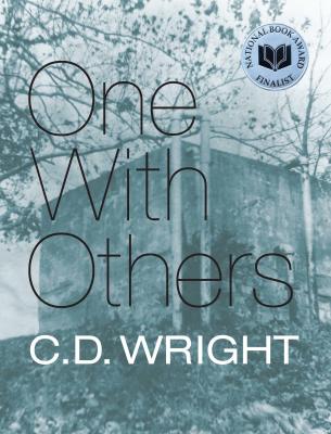 One With Others - C.D. Wright 