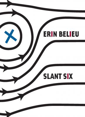 Slant Six - Erin Belieu 