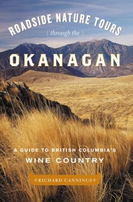Roadside Nature Tours through the Okanagan - Richard Cannings 