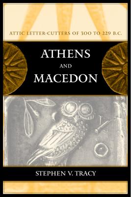 Athens and Macedon - Stephen V. Tracy Hellenistic Culture and Society