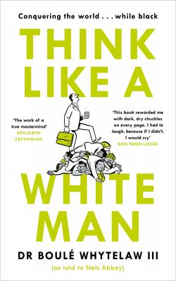 Think Like a White Man - Dr Boulé Whytelaw III 