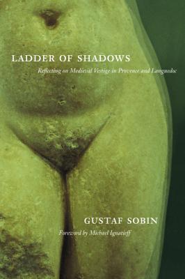 Ladder of Shadows - Gustaf Sobin 