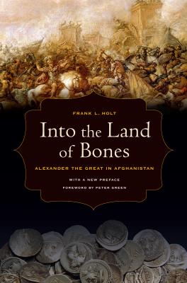 Into the Land of Bones - Frank L. Holt Hellenistic Culture and Society