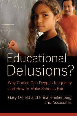 Educational Delusions? - Gary Orfield 