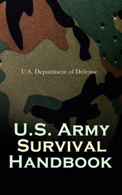 U.S. Army Survival Handbook  - U.S. Department of Defense 